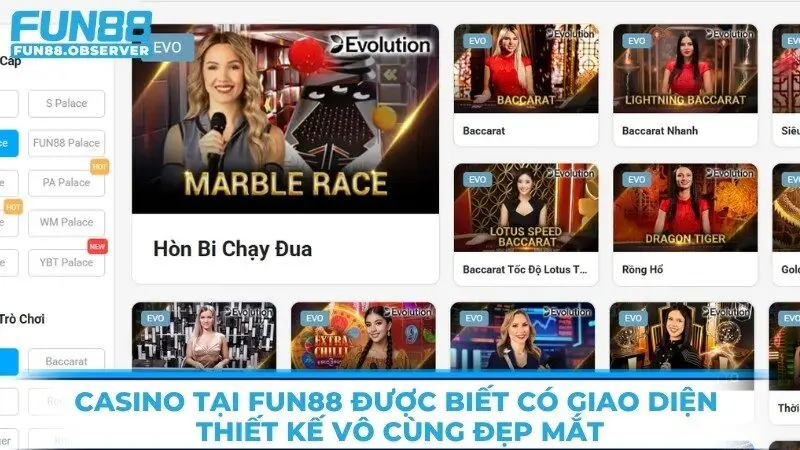 Casino tại Fun88 được biết có giao diện được thiết kế vô cùng đẹp mắt