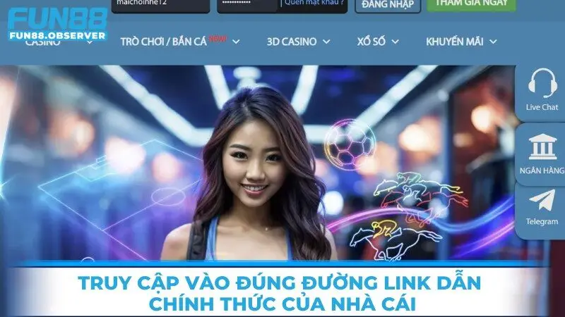 Truy cập vào đúng đường link dẫn chính thức của nhà cái Fun88 để đăng ký