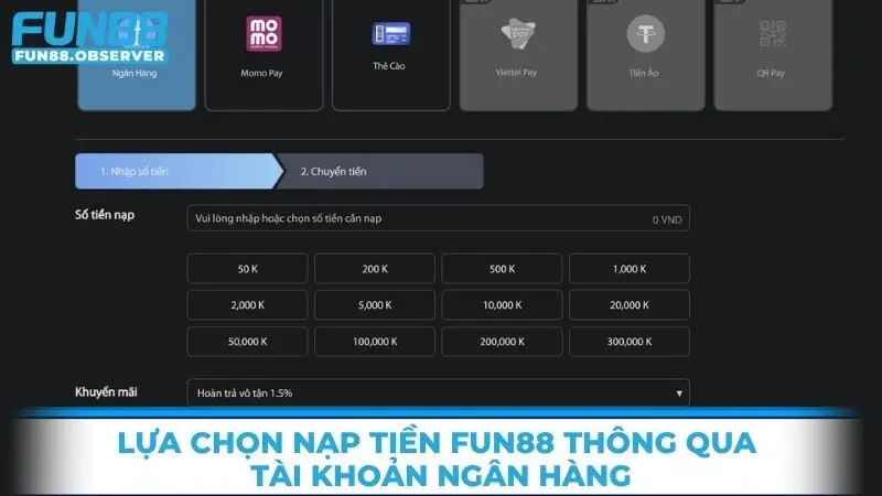 Lựa chọn nạp tiền Fun88 thông qua tài khoản ngân hàng