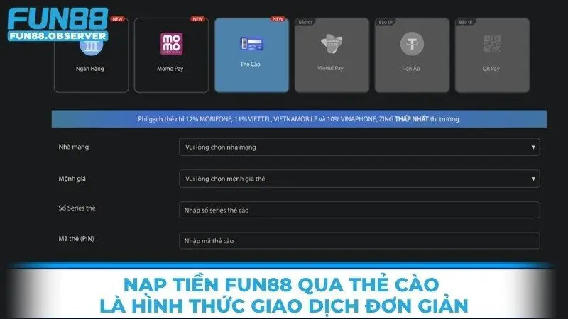 Nạp tiền Fun88 qua thẻ cào là hình thức giao dịch đơn giản