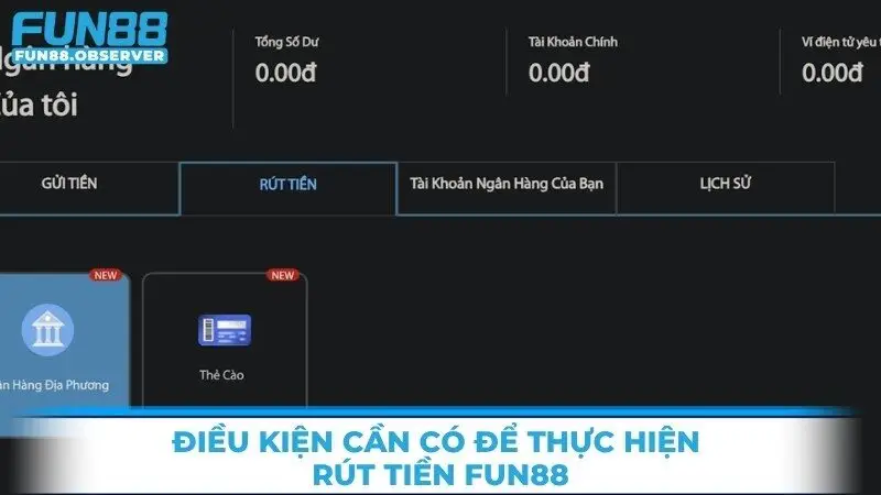 Điều kiện cần có để thực hiện rút tiền Fun88